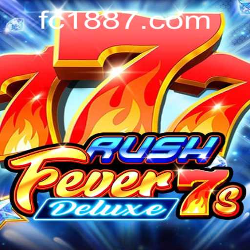 Exploring the Thrills of RushFever7sDeluxe: A Modern Gaming Experience